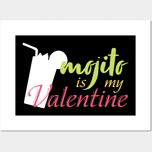 Mojito is my valentine Wall Art by LookFrog